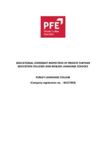 EDUCATIONAL OVERSIGHT INSPECTION OF PRIVATE FURTHER EDUCATION COLLEGES AND ENGLISH LANGUAGE SCHOOLS PURLEY LANGUAGE COLLEGE (Company registration no)