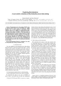 Exploring discrimination: A user-centric evaluation of discrimination-aware data mining Bettina Berendt1 and S¨oren Preibusch2 Dept. of Computer Science; KU Leuven; Leuven, Belgium;  ∗