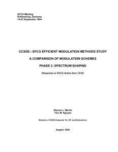 SFCG Meeting Rothenburg, Germany[removed]September 1994 CCSDS - SFCG EFFICIENT MODULATION METHODS STUDY A COMPARISON OF MODULATION SCHEMES