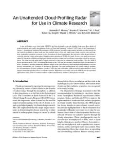 An Unattended Cloud-Profiling Radar for Use in Climate Research Kenneth P. Moran,* Brooks E. Martner,* M. J. Post,* Robert A. Kropfli,* David C. Welsh,* and Kevin B. Widener+  ABSTRACT