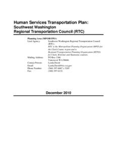 Human Services Transportation Plan: Southwest Washington Regional Transportation Council (RTC) Planning Area (MPO/RTPO): Lead Agency: Southwest Washington Regional Transportation Council