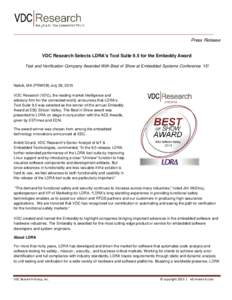 Press Release VDC Research Selects LDRA’s Tool Suite 9.5 for the Embeddy Award Test and Verification Company Awarded With Best of Show at Embedded Systems Conference ’15! Natick, MA (PRWEB) July 28, 2015 VDC Research