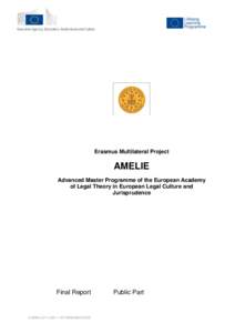 Executive Agency, Education, Audiovisual and Culture  Erasmus Multilateral Project AMELIE Advanced Master Programme of the European Academy