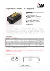 SingleBeam Compact / IR-Designator Characteristics: • • •