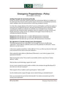 Emergency Preparedness—Policy (aka Academic Continuity) Guiding Principles for Instructional Faculty Faculty involved in instruction should consider how instructional delivery to students can be continued in the event 