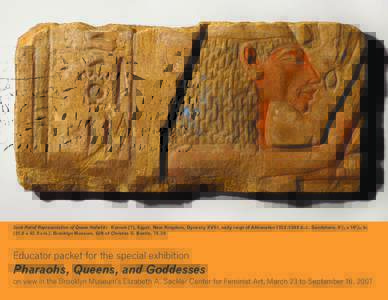 Sunk Relief Representation of Queen Nefertiti. Karnak (?), Egypt, New Kingdom, Dynasty XVIII, early reign of Akhenaten 1352–1348 b.c. Sandstone, 81/4 x[removed]in[removed]x 42.0 cm.). Brooklyn Museum, Gift of Christos G.