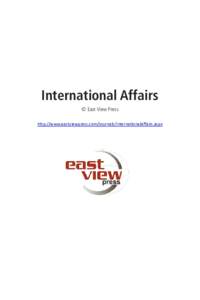 International Affairs © East View Press http://www.eastviewpress.com/Journals/InternationalAffairs.aspx Russia’s Historical Privilege of Independent Foreign Policy