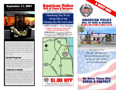 September 11, 2001 The day that changed America American Police Hall of Fame & Museum 6350 Horizon Drive • Titusville, FL 32780