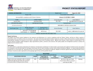 PROJECT STATUS REPORT  REPUBLIC OF THE PHILIPPINES CIVIL SERVICE COMMISSION  I. GENERAL INFORMATION