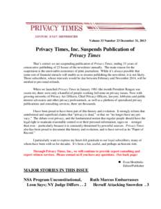 Volume 33 Number 23 December 31, 2013  Privacy Times, Inc. Suspends Publication of Privacy Times That’s correct we are suspending publication of Privacy Times, ending 33 years of consecutive publishing of 23 Issues of 