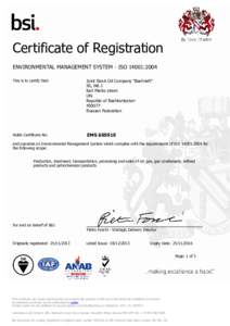 Certificate of Registration ENVIRONMENTAL MANAGEMENT SYSTEM - ISO 14001:2004 This is to certify that: Joint Stock Oil Company 