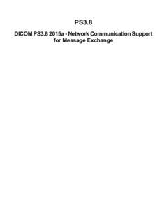 PS3.8 DICOM PS3.8 2015a - Network Communication Support for Message Exchange Page 2