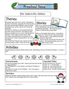 Preschool News Mrs. Salido & Mrs. Steffano Themes December was such a fun month! We talked a lot about Christmas, especially The Nativity Story.