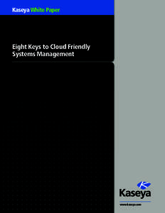 Kaseya White Paper  Eight Keys to Cloud Friendly Systems Management  www.kaseya.com