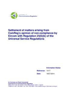 Settlement of matters arising from ComReg’s opinion of non-compliance by Eircom with Regulation[removed]b) of the Universal Service Regulations  Information Notice