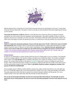 Blue Key National Honor Fraternity and Truman State University thank you for participation in this year’s Truman State University Homecoming Parade. This packet is meant to provide you with all relevant information reg