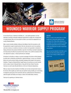 ®  Photo Courtesy of the U.S. Department of Defense WOUNDED WARRIOR SUPPLY PROGRAM For more than 60 years, Industries for the Blind, Inc., a non-profit organization, has been