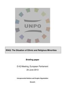 IRAQ: The Situation of Ethnic and Religious Minorities  Briefing paper D-IQ Meeting, European Parliament 20 June 2013