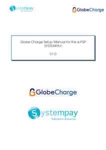 Globe Charge Setup Manual for the e-PSP SYSTEMPAY V1.0 Version Document
