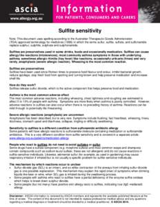Sulfite sensitivity Note: This document uses spelling according to the Australian Therapeutic Goods Administration (TGA) approved terminology for medicines[removed]in which the terms sulfur, sulfite, sulfate, and sulfonam
