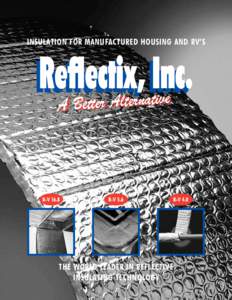 INSULATION FOR MANUFACTURED HOUSING AND RV’S  Reflectix, Inc. e v