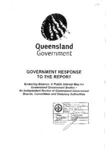 G overn m ent GOVERNMENT RESPONSE TO THE REPORT Brokering Balance: A Public Interest Map for Queenslan d Government Bodies A n Independent Revie w