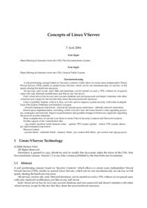 Concepts of Linux VServer 7. Juni 2004 Note l´egale Dieser Beitrag ist lizensiert unter der GNU Free Documentation License. Note l´egale Dieser Beitrag ist lizensiert unter der GNU General Public License.