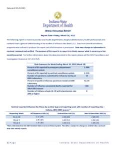 Data as ofWEEKLY INFLUENZA REPORT Report Date: Friday, March 20, 2015 The following report is meant to provide local health departments, hospital administrators, health professionals and residents with a gen