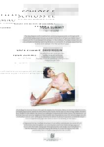 yoga summit 12 – 17 June The day begins with meditation and pranayama and continues with unlimited yoga experiences, as great instructors of various styles teach classes at the most beautiful venues in the Schloss. The