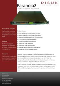 Paranoia2 Tape Encryption Appliance Backup Media Encryption Product Overview The Paranoia2 is an in-line