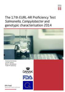 The 17th EURL-AR Proficiency Test Salmonella, Campylobacter and genotypic characterisation 2014 Susanne Karlsmose Lina M. Cavaco