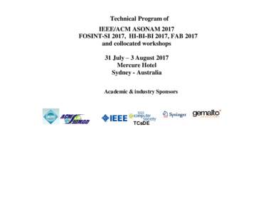 Technical Program of IEEE/ACM ASONAM 2017 FOSINT-SI 2017, HI-BI-BI 2017, FAB 2017 and collocated workshops 31 July – 3 August 2017 Mercure Hotel