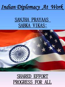 Indian Diplomacy At Work SANJHA PRAYAAS SABKA VIKAS: SHARED EFFORT PROGRESS FOR ALL