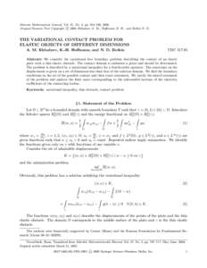 Siberian Mathematical Journal, Vol. 47, No. 3, pp. 584–593, 2006 c 2006 Khludnev A. M., Hoffmann K. H., and Botkin N. D. Original Russian Text Copyright THE VARIATIONAL CONTACT PROBLEM FOR ELASTIC OBJECTS OF DIFFERENT 