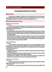 Base Technology Subjects Energy Engineering Research Laboratory Brief Overview Providing innovative fundamental technologies to the electric industry and the society, the Energy Engineering Research Laboratory (EERL) is 