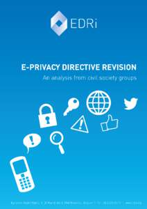 E-Privacy revision: An analysis from civil society groups In light of the adopted General Data Protection Regulation (GDPR) the organisations mentioned in the end of this document would like to draw attention to the fol