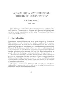 A BASIS FOR A MATHEMATICAL THEORY OF COMPUTATION∗ JOHN McCARTHY 1961–1963 [This 1963 paper was included in Computer Programming and Formal Systems, edited by P. Braffort and D. Hirshberg and published by North-Hollan