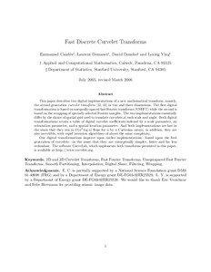 Fast Discrete Curvelet Transforms Emmanuel Cand`es† , Laurent Demanet† , David Donoho and Lexing Ying† † Applied and Computational Mathematics, Caltech, Pasadena, CA 91125