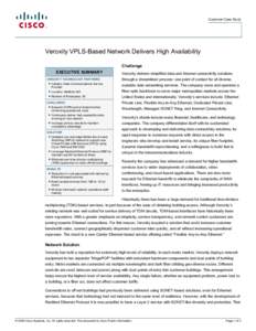 Customer Case Study  Veroxity VPLS-Based Network Delivers High Availability Challenge EXECUTIVE SUMMARY