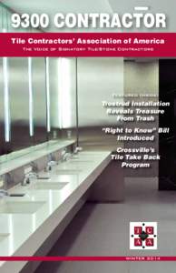 9300 CONTRACTOR Tile Contractors’ Association of America The Voice of Signatory Tile/Stone Contractors Featured Inside: