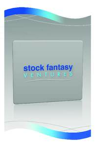 Stock Fantasy Ventures will serve a global market of cutting edge communicators in advertising, business, art, and journalism with high quality, pre-trend stock photo and video clips that represent