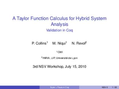 A Taylor Function Calculus for Hybrid System Analysis Validation in Coq P. Collins1