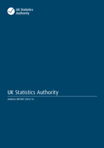 UK Statistics Authority ANNUAL REPORT[removed] UK Statistics Authority ANNUAL REPORT[removed]