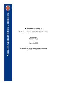 Wild Rivers Policy – Likely impact on sustainable development Authored by Dr Joanne Copp September 2010