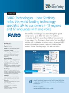 CASE STUDY  FARO Technologies – how Sitefinity helps this world-leading technology specialist talk to customers in 15 regions and 12 languages with one voice