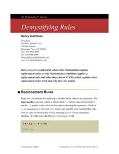 The Mathematica® Journal  Demystifying Rules Nancy Blachman President Variable Symbols, Inc.