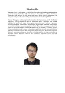 Xiaocheng Zhu Xiaocheng Zhu is a PhD student in Charles Sturt University, studying the morphological and genetic diversity of silverleaf nightshade (Solanum elaeagnifolium), a Weed of National Significance. The diversity