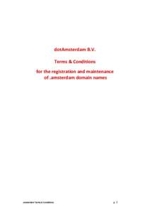 dotAmsterdam B.V. Terms & Conditions for the registration and maintenance of .amsterdam domain names  .amsterdam Terms & Conditions