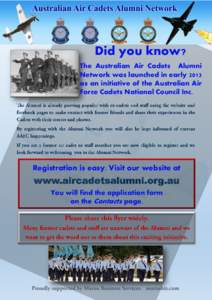 Did you know? The Australian Air Cadets Alumni Network was launched in early 2013 as an initiative of the Australian Air Force Cadets National Council Inc.