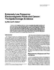 Environmental Health Perspectives Vol. 95, pp, 1991 Extremely Low Frequency Electromagnetic Fields and Cancer: The Epidemiologic Evidence